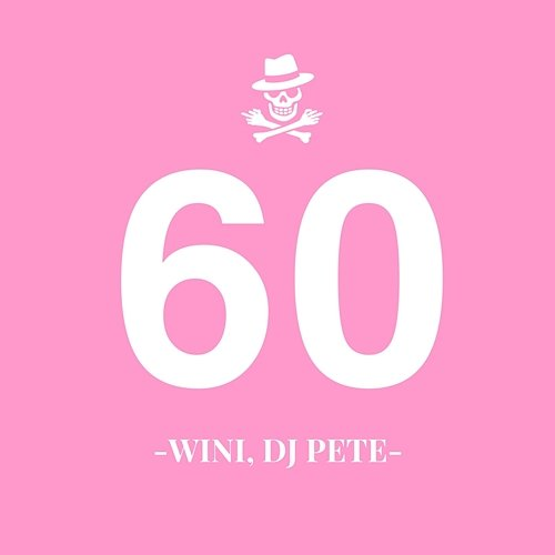 60 Wini, DJ Pete