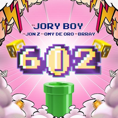 602 Omy De Oro, Jory Boy, Brray, Jon Z