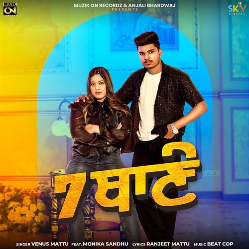 7 Thane Venus Mattu feat. Monika Sandhu
