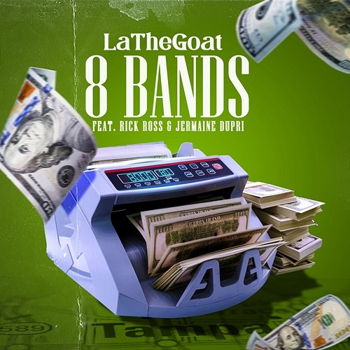 8 Bands LaTheGoat feat. Rick Ross, Jermaine Dupri