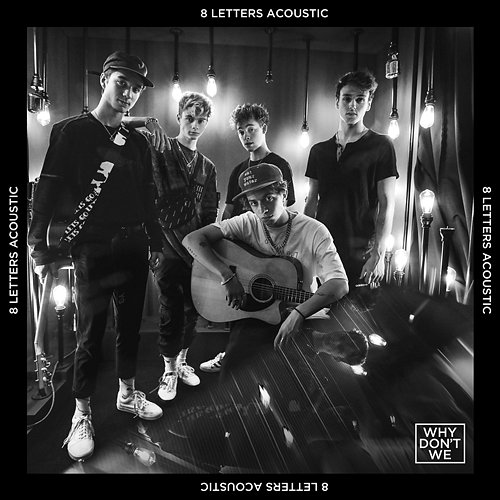 8 Letters Why Don't We