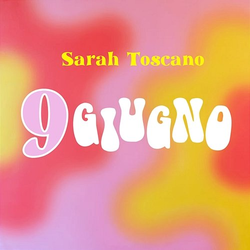 9 Giugno Sarah Toscano