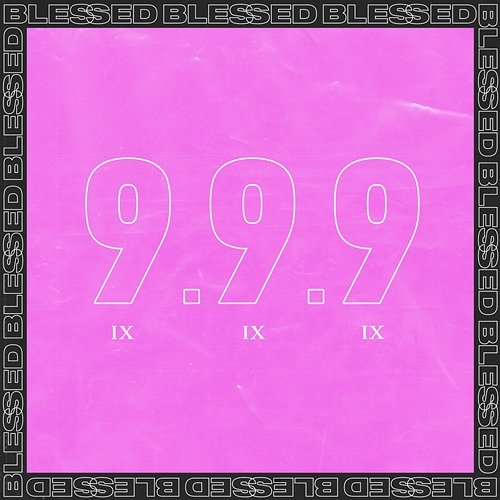 999 Blessed