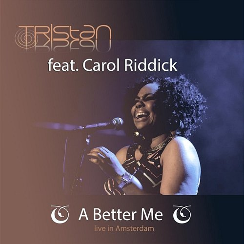 A Better Me Tristan feat. Carol Riddick