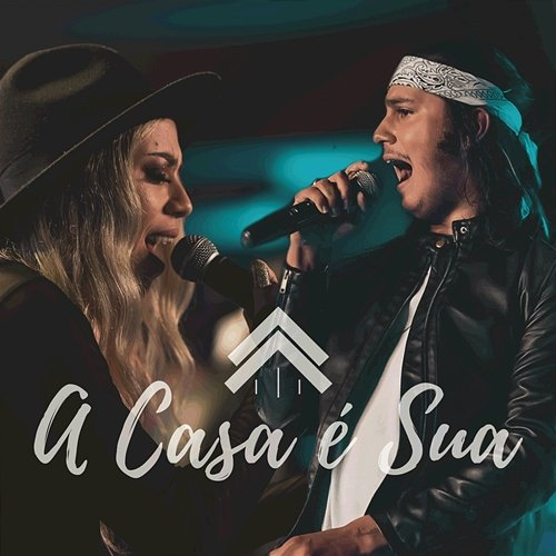 A Casa É Sua Casa Worship, Julliany Souza & Léo Brandão