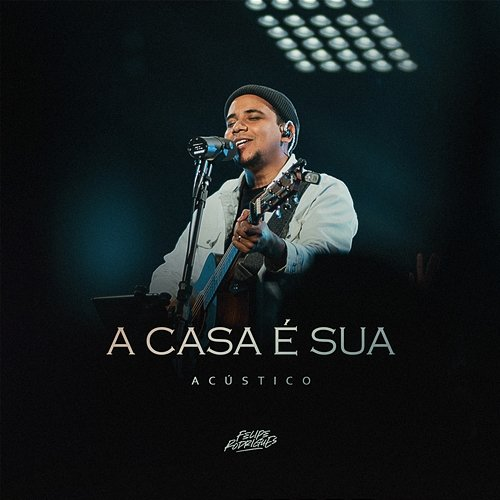 A Casa é Sua Felipe Rodrigues