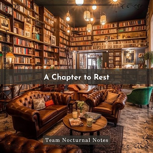 A Chapter to Rest Team Nocturnal Notes