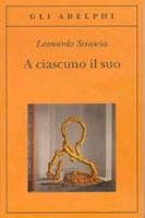A ciascuno il suo Sciascia Leonardo