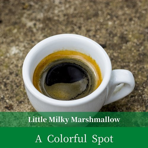 A Colorful Spot Little Milky Marshmallow