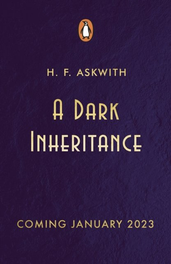 A Dark Inheritance H. F. Askwith
