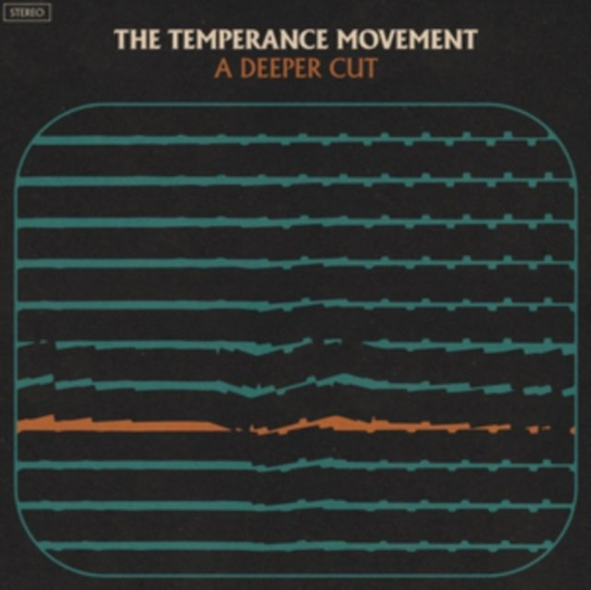A Deeper Cut The Temperance Movement