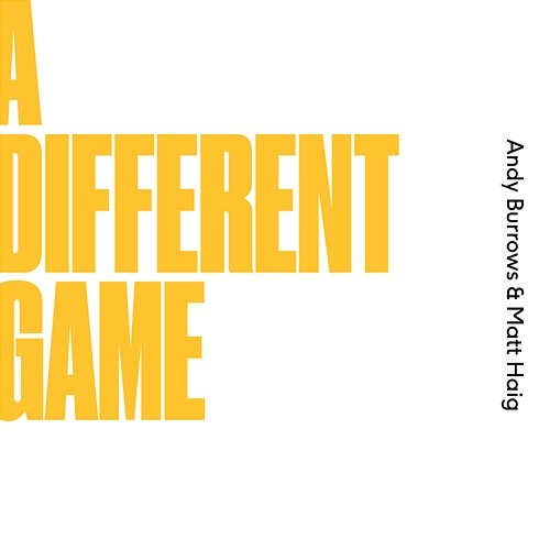 A Different Game Andy Burrows, Matt Haig