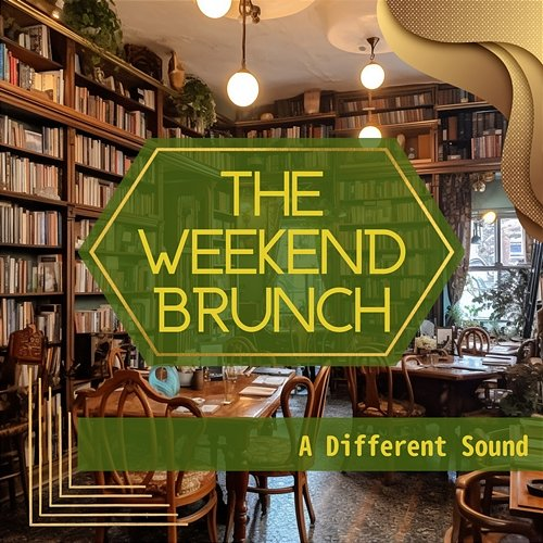 A Different Sound The Weekend Brunch