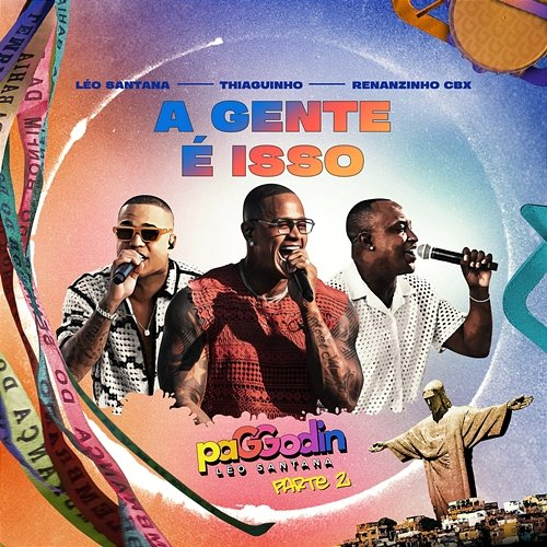A Gente É Isso Léo Santana, Thiaguinho, Renanzinho CBX