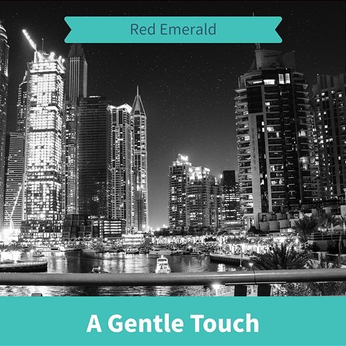 A Gentle Touch Red Emerald