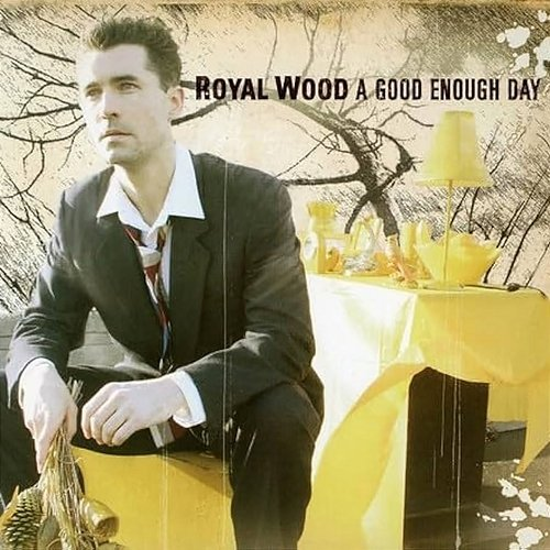 A Good Enough Day Royal Wood