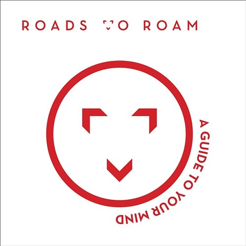 A Guide to Your Mind Roads To Roam