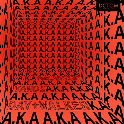 A.K.A. Day Walker & Vandi