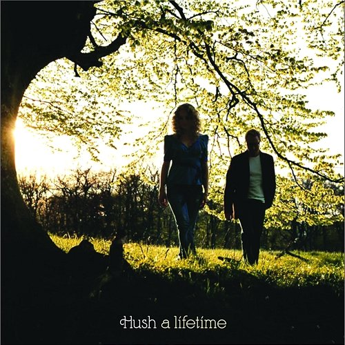 A Lifetime Hush