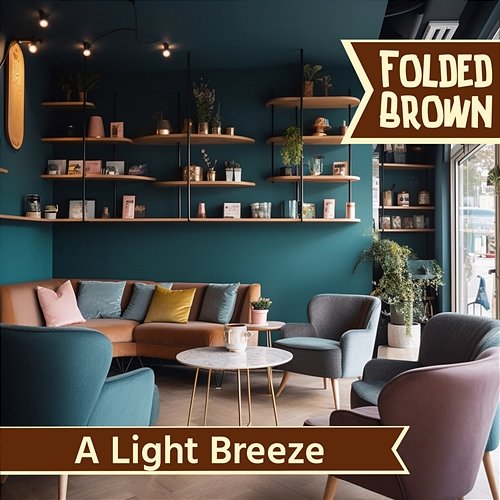 A Light Breeze Folded Brown