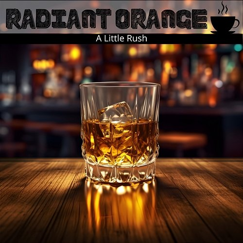A Little Rush Radiant Orange