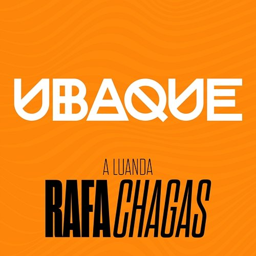 A Luanda UBAQUE, Rafa Chagas