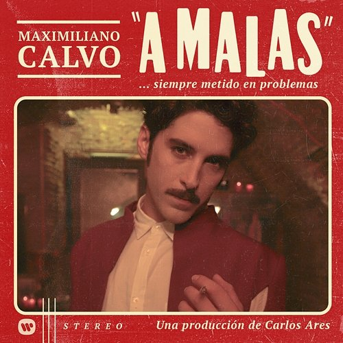 A MALAS Maximiliano Calvo