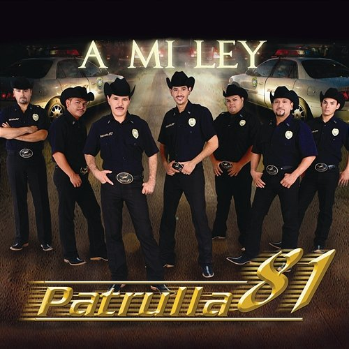 A Mi Ley Patrulla 81