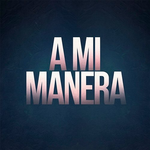 A mi manera Axo El Malo Medin
