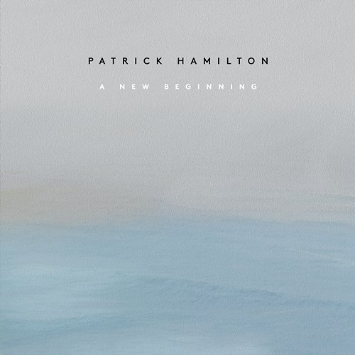 A New Beginning Patrick Hamilton
