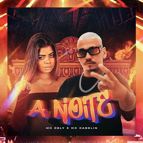 A Noite Mc Cabelin and Mc Cely