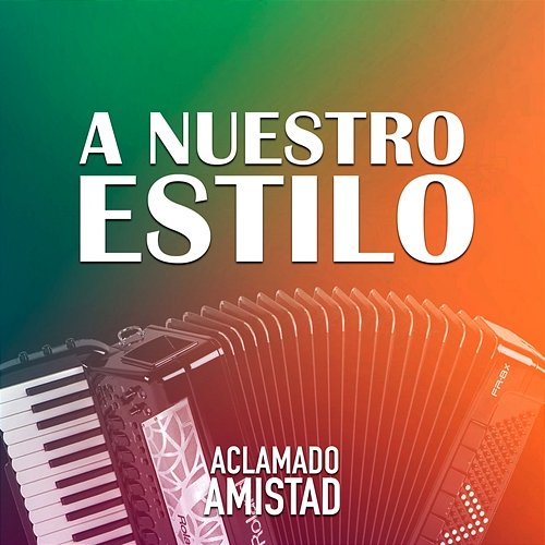 A Nuestro Estilo Aclamado Amistad