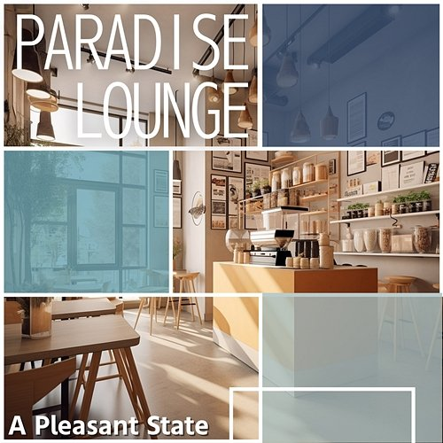 A Pleasant State Paradise Lounge