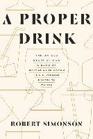 A Proper Drink, A Simonson Robert