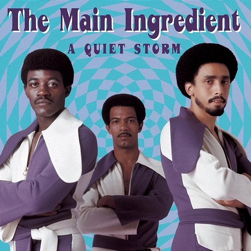 A Quiet Storm The Main Ingredient