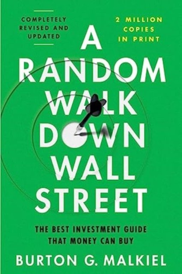 A Random Walk Down Wall Street Burton G. Malkiel