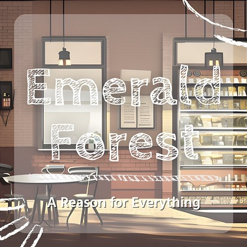 A Reason for Everything Emerald Forest