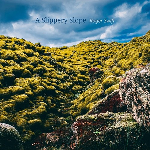 A Slippery Slope Roger Swift
