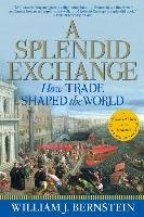 A Splendid Exchange Bernstein William J.