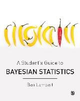 A Student's Guide to Bayesian Statistics Lambert Ben