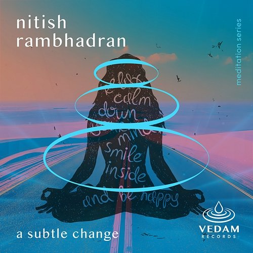 A Subtle Change Vedam, Nitish Rambhadran
