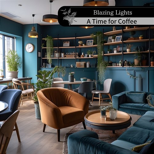 A Time for Coffee Blazing Lights