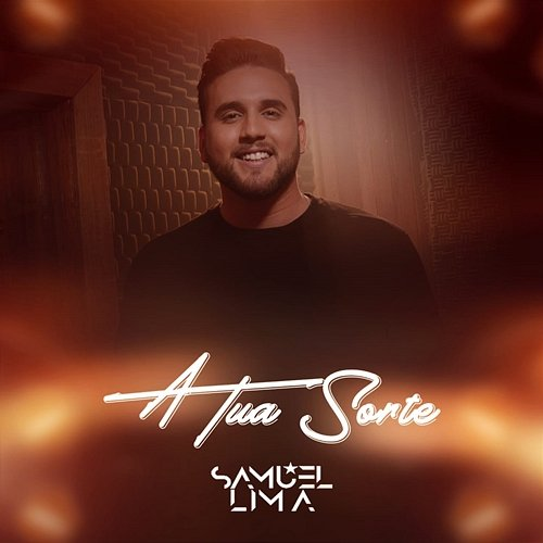 A Tua Sorte Samuel Lima