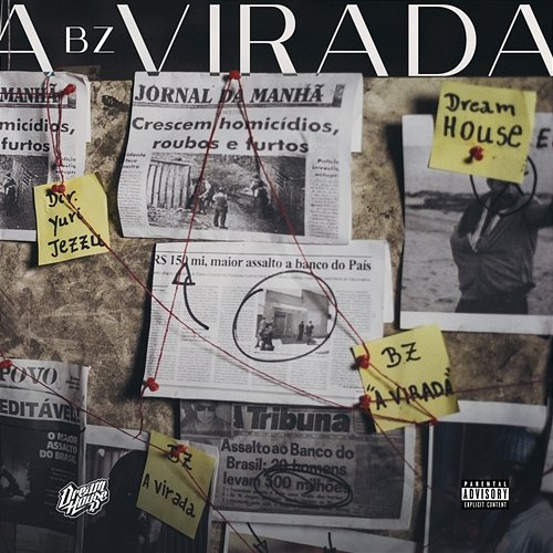 A Virada BZ, DreamHou$e