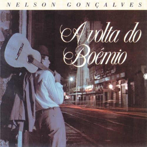 A Volta Do Boêmio Nelson Gonçalves