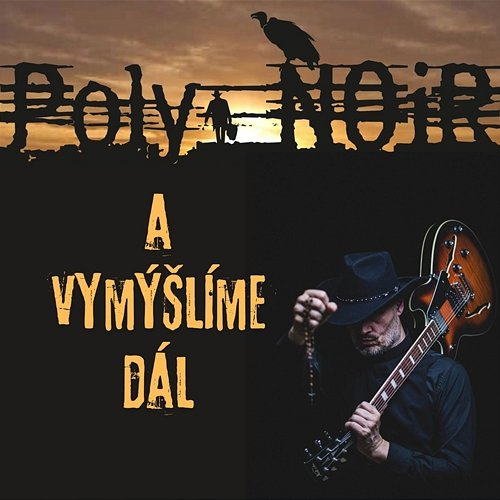 A vymýšlíme dál Poly Noir