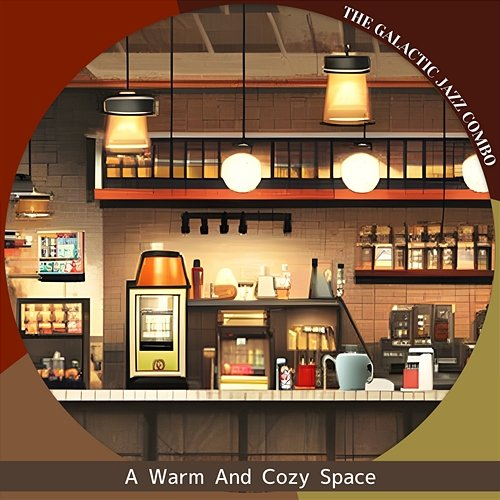 A Warm and Cozy Space The Galactic Jazz Combo