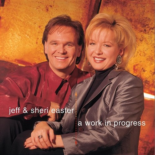 A Work in Progress Jeff, Sheri Easter