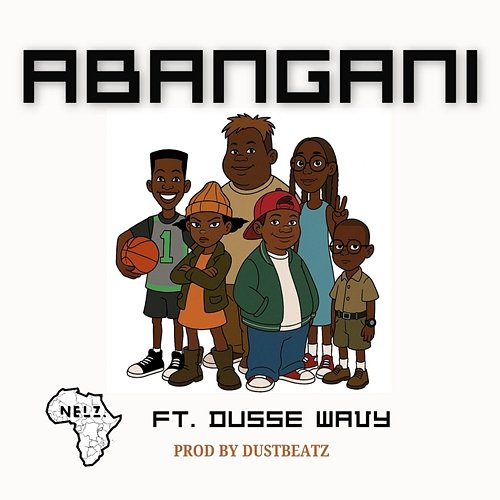 ABANGANI Nelz feat. Dusse Wavy