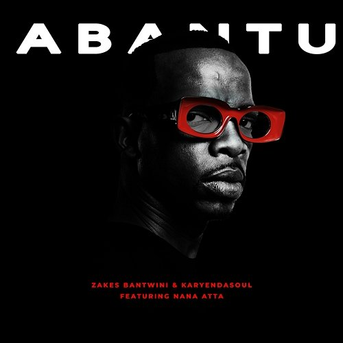 Abantu Zakes Bantwini, Karyendasoul, Nana Atta